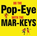 Do the Pop-eye With the Mar-Keys - CD
