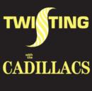 Twisting With the Cadillacs - CD