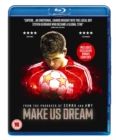 Make Us Dream - Blu-ray
