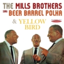 The Mills Brothers Sing Beer Barrel Polka and Yellow Bird - CD