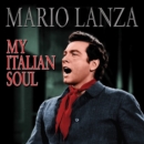 Mario Lanza: My Italian Soul - CD