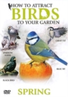 How to Attract Birds to Your Garden: Spring - DVD