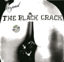 Beyond the Black Crack - Vinyl