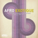 Afro exotique 2: Further adventures in the leftfield, Africa 1975-87 - Vinyl
