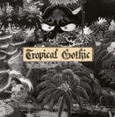 Tropical Gothic - Vinyl