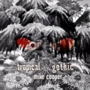 Tropical Gothic - CD