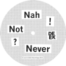 Nah Not Never - Vinyl