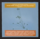 Stick in the Wheel Present: From Here: English Folk Field Recordings - CD