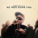 No Wata Down Ting - Vinyl