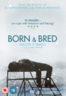 Born and Bred - DVD