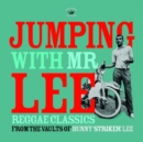Jumping With Mr Lee: Reggae Classics from the Vault of Bunny 'Striker' Lee - Vinyl