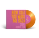Now That You Want Me Back - Vinyl