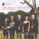 Lumas Winds: The Naming of Birds: British Wind Quintets - CD