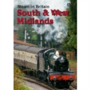 Steam in Britain: South and West Midlands - DVD