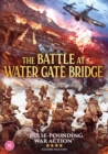 The Battle at Water Gate Bridge - DVD