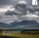 Charles Villiers Stanford: Orchestral Songs - CD