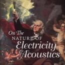 On the Nature of Electricity & Acoustics - CD