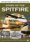 The Military History Collection: The Story of the Spitfire - DVD