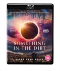 Something in the Dirt - Blu-ray