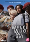 We Are Who We Are - DVD