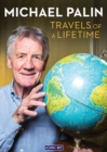 Michael Palin: Travels of a Lifetime - DVD