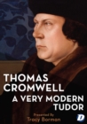 Thomas Cromwell: A Very Modern Tudor - DVD