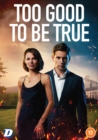 Too Good to Be True - DVD