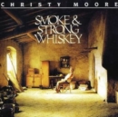 Smoke and Strong Whiskey - CD