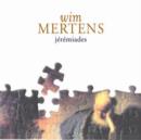 Wim Mertens: Jeremiades - CD