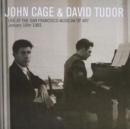 John Cage & David Tudor: Live at the San Francisco Museum of Art: January 16th 1965 - CD