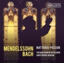 Mendelssohn/Bach: Matthäus-Passion - CD