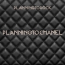 PlanningtoChanel - Vinyl