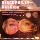 Discophilia Belgica - Part 2/2: Next-door-disco & Local Spacemusic from Belgium 1975-1987 - Vinyl