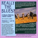 Really the Blues? A Blues History: Volume 1 - 1893-1929 - CD