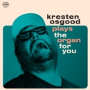 Kresten Osgood Plays the Organ for You - Vinyl