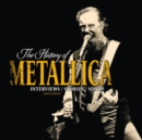 The History of Metallica: Interviews/Stories/Songs - CD