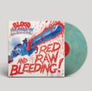 Red Raw and Bleeding! - Vinyl