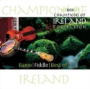 Champions of Ireland Collection: Banjo/Fiddle/Best Of - CD