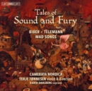 Tales of Sound and Fury: Biber/Telemann: Mad Songs - CD