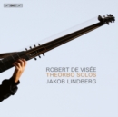 Robert De Visée: Theorbo Solos - CD