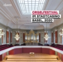 Orgelfestival Im Stadtcasino Basel, 2020 - CD