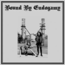 Bound By Endogamy - Vinyl
