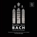 Cristina García Banegas: Beatles Love Bach - CD