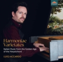 Luigi Accardo: Harmoniae Varietates: Italian Music from the Golden Age of the Harpsichord - CD