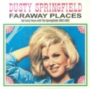 Far Away Places: Her Early Years With the Springfields 1962-1963 - Vinyl