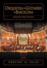 Orquestra De Guitarres De Barcelona: Concert Al Palau - DVD