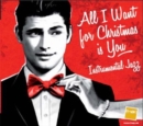 All I Want For Christmas Is You Instrumental Jazz - Merchandise