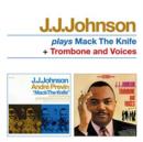 J.J. Johnson Plays Mack the Knife + Trombone and Voices - CD
