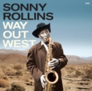 Way out west (Bonus Tracks Edition) - Vinyl