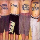 White Trash, Two Heebs and a Bean - CD
